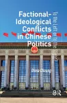 Factional-Ideological Conflicts in Chinese Politics cover