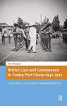 British Law and Governance in Treaty Port China 1842-1927 cover