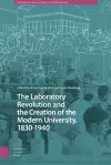 The Laboratory Revolution and the Creation of the Modern University, 1830-1940 cover