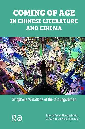 Coming of Age in Chinese Literature and Cinema cover