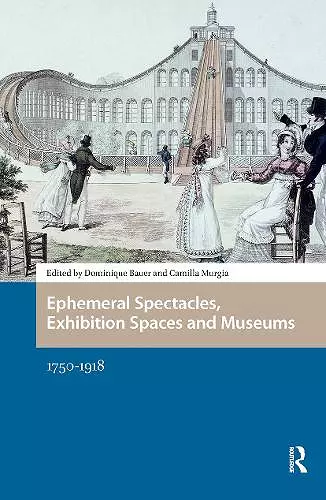 Ephemeral Spectacles, Exhibition Spaces and Museums cover