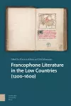Francophone Literature in the Low Countries (1200-1600) cover