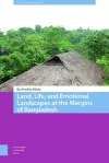 Land, Life, and Emotional Landscapes at the Margins of Bangladesh cover