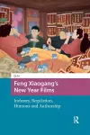 Feng Xiaogang’s New Year Films cover