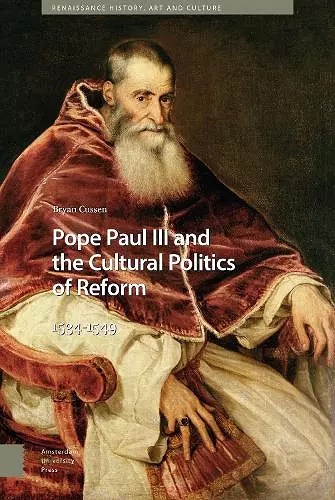 Pope Paul III and the Cultural Politics of Reform cover