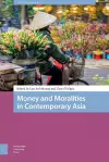 Money and Moralities in Contemporary Asia cover