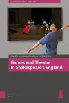 Games and Theatre in Shakespeare's England cover