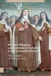 Women Religious and Epistolary Exchange in the Carmelite Reform cover