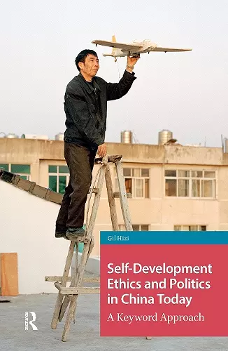 Self-Development Ethics and Politics in China Today cover