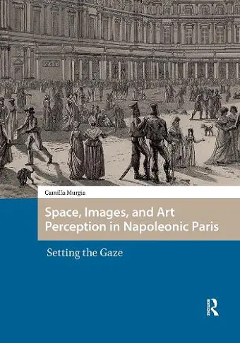 Space, Images, and Art Perception in Napoleonic Paris cover