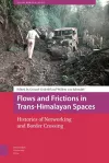 Flows and Frictions in Trans-Himalayan Spaces cover