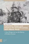 Exploration, Religion and Empire in the Sixteenth-century Ibero-Atlantic World cover