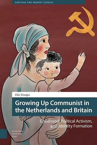 Growing Up Communist in the Netherlands and Britain cover