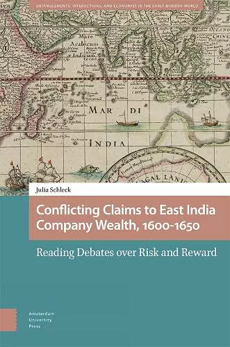 Conflicting Claims to East India Company Wealth, 1600-1650 cover