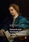 Petrarch and Sixteenth-Century Italian Portraiture cover