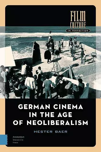 German Cinema in the Age of Neoliberalism cover