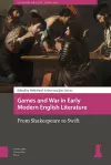 Games and War in Early Modern English Literature cover