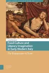 Food Culture and Literary Imagination in Early Modern Italy cover