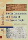 Border Communities at the Edge of the Roman Empire cover