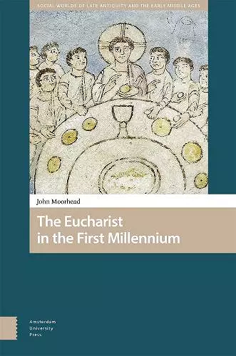 The Eucharist in the First Millennium cover