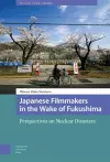 Japanese Filmmakers in the Wake of Fukushima cover