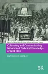 Cultivating and Communicating Natural and Technical Knowledge around 1800 cover