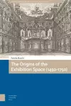 The Origins of the Exhibition Space (1450-1750) cover