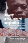 Slavery in the Cultural Imagination cover