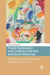 Ocean Governance and Conflict in the East and South China Sea cover