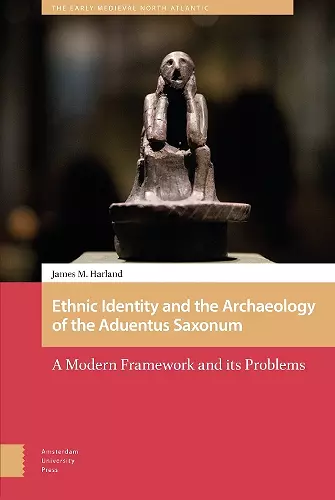 Ethnic Identity and the Archaeology of the aduentus Saxonum cover