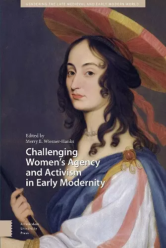 Challenging Women's Agency and Activism in Early Modernity cover