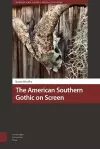 The American Southern Gothic on Screen cover