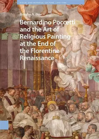 Bernardino Poccetti and the Art of Religious Painting at the End of the Florentine Renaissance cover
