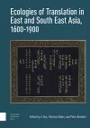 Ecologies of Translation in East and South East Asia, 1600-1900 cover