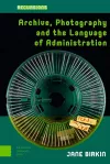 Archive, Photography and the Language of Administration cover