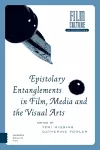 Epistolary Entanglements in Film, Media and the Visual Arts cover