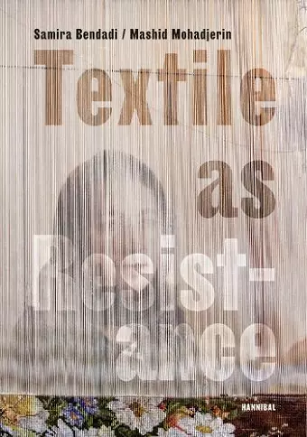 Textile as Resistance - Textiel in Verzet cover