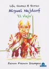 Miguel Najdorf - 'El Viejo' - Life, Games and Stories cover