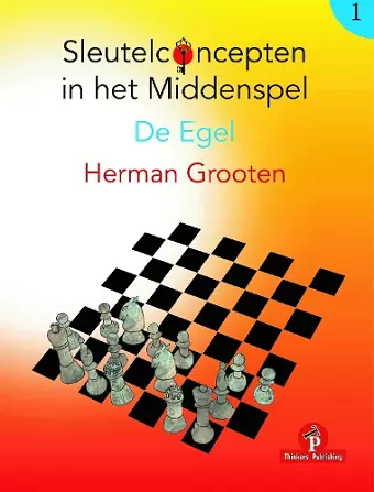 Sleutelconcepten in het Middenspel - Volume 1 - De Egel cover