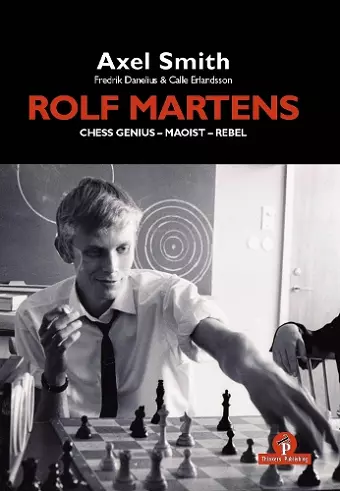 Rolf Martens - Chess Genius - Maoist - Rebel cover