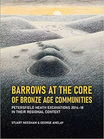 Barrows at the Core of Bronze Age Communities cover