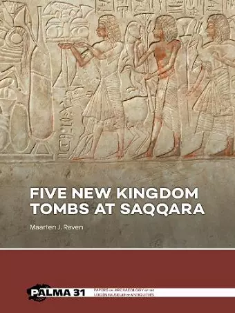 Five New Kingdom Tombs at Saqqara cover