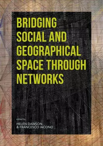 Bridging Social and Geographical Space through Networks cover