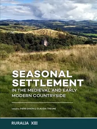 Seasonal Settlement in the Medieval and Early Modern Countryside cover