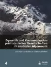 Dynamik und Kommunikation prähistorischer Gesellschaften im zentralen Alpenraum cover