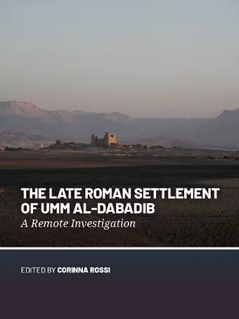 The Late Roman Settlement of Umm al-Dabadib cover