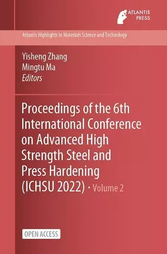 Proceedings of the 6th International Conference on Advanced High Strength Steel and Press Hardening (ICHSU 2022) cover