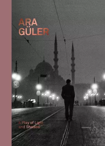 Ara Güler: A Play of Light and Shadow cover