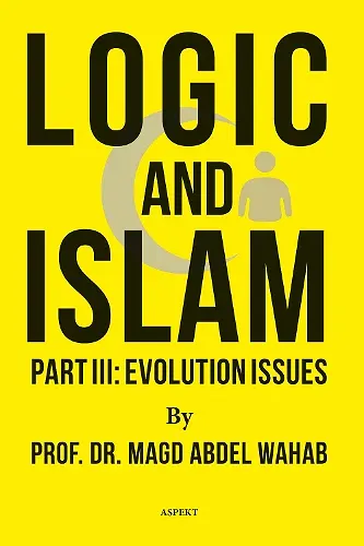 Logic and Islam Part III: Evolution issues cover