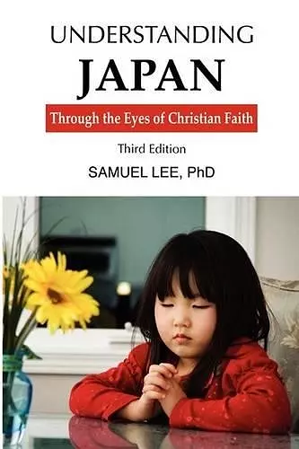 Understanding Japan Through the Eyes of Christian Faith third edition cover